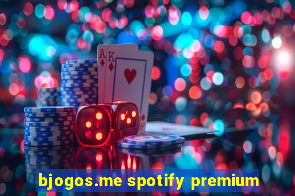 bjogos.me spotify premium